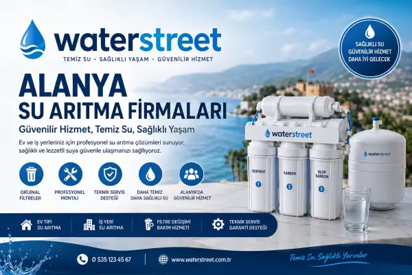 Alanya En İyi Su Arıtma Firmaları: Doğru Firma Nasıl Seçilir?